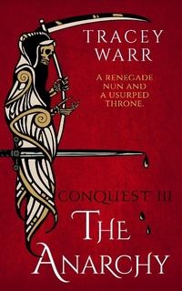 Enlarge image Cover: The Anarchy (Conquest, #3) - Tracey Warr