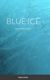 Enlarge image Cover: Blue Ice - Lulu.com