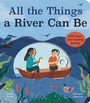 Cover: All the Things a River Can Be - Little Tiger