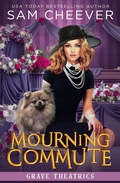 Cover: Mourning Commute (Grave Theatrics, #1) - Electric Prose Publications