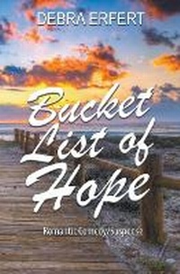 Enlarge image Cover: Bucket List of Hope - Debra Erfert