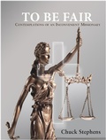 Cover: TO BE FAIR - Contemplations of an Inconvenient Missionary - Mbokodo Publishers