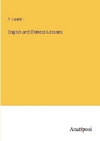 Enlarge image Cover: English and Chinese Lessons - Anatiposi Verlag