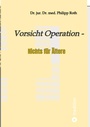 Cover: Vorsicht Operation - tredition