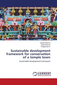 Enlarge image Cover: Sustainable development framework for conservation of a temple town - LAP Lambert Academic Publishing
