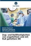 Cover: Zug- und Reissfestigkeiten von ungefuelltem und mit Russ gefuelltem NR - Verlag Unser Wissen