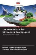 Cover: Un manuel sur les batiments ecologiques - Editions Notre Savoir