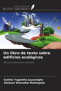 Enlarge image Cover: Un libro de texto sobre edificios ecológicos - Ediciones Nuestro Conocimiento