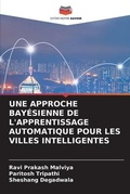 Cover: Une Approche Bayesienne de l'Apprentissage Automatique Pour Les Villes Intelligentes - Editions Notre Savoir