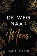 Cover: De weg naar meer (Dark Love, #5) - SVM Publishing