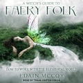 Cover: A Witch's Guide to Faery Folk - Tantor Audio