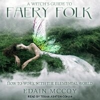Enlarge image Cover: A Witch's Guide to Faery Folk - Tantor Audio