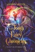 Cover: The Tooth Fairy Chronicles - Andrew Griffin Books