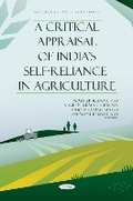 Cover: A Critical Appraisal of India's Self-Reliance in Agriculture - Nova Science Publishers Inc