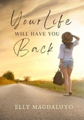 Cover: Your Life Will Have You Back - Melissa Magdaluyo