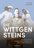 Cover: Die Wittgensteins - Molden Verlag in Verlagsgruppe Styria GmbH &  Co. KG