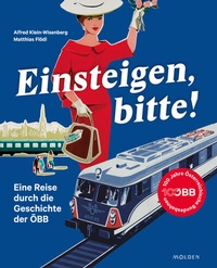 Abbildung von: Einsteigen, bitte! - Molden Verlag in Verlagsgruppe Styria GmbH &  Co. KG