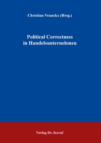 Abbildung von: Political Correctness in Handelsunternehmen - Kovac, Dr. Verlag