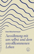 Cover: Auss&ouml;hnung mit uns selbst und dem unvollkommenen Leben - Kneipp Verlag in Verlagsgruppe Styria GmbH & Co. KG