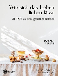 Abbildung von: Wie sich das Leben lieben lässt - Kneipp Verlag in Verlagsgruppe Styria GmbH & Co. KG