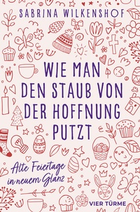 Abbildung von: Wie man den Staub von der Hoffnung putzt - Vier Türme