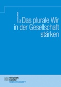 Cover: Das Plurale Wir in der Gesellschaft st&auml;rken - Wochenschau Verlag