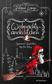 Abbildung von: Weihnachtsanektötchen - Spannende Geschichten aus dem Harz - CW Niemeyer Buchverlage