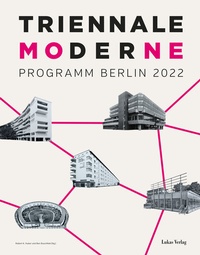Abbildung von: Triennale der Moderne - Lukas Verlag für Kunst- und Geistesgeschichte