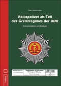 Cover: Volkspolizei als Teil des Grenzregimes der DDR - Helios