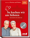 Cover: Kochen mit Martina und Moritz - So kochen wir am liebsten - Becker Joest Volk Verlag