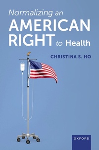Abbildung von: Normalizing an American Right to Health - OUP eBook