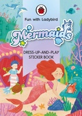 Cover: Fun With Ladybird: Dress-Up-And-Play Sticker Book: Mermaids - Ladybird