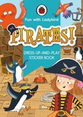 Cover: Fun With Ladybird: Dress-Up-And-Play Sticker Book: Pirates! - Ladybird