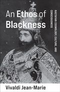 Bild: An Ethos of Blackness - Columbia University Press