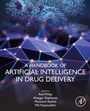 Cover: A Handbook of Artificial Intelligence in Drug Delivery - Academic Press