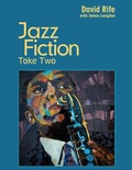 Cover: Jazz Fiction: Take Two - Lulu.com