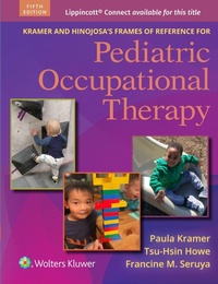 Abbildung von: Kramer and Hinojosa's Frames of Reference for Pediatric Occupational Therapy - WOLTERS KLUWER HEALTH