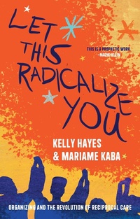 Enlarge image Cover: Let This Radicalize You - Haymarket Books