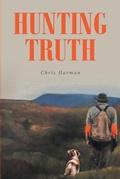 Cover: Hunting Truth - Covenant Books, Inc.