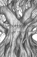 Cover: Bluebottle Poison - Distributed By Ingram Spark