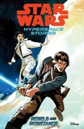 Cover: Star Wars Hyperspace Stories: Rebels and Resistance - Panini Books