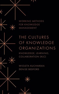Enlarge image Cover: The Cultures of Knowledge Organizations - Emerald Publishing Limited
