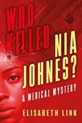 Cover: WHO  KILLED NIA  JOHNES ?   -    A Medical Mystery - Monasteria Press LLC