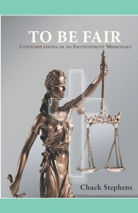 Enlarge image Cover: TO BE FAIR - Contemplations of an Inconvenient Missionary - Mbokodo Publishers