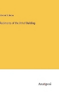 Enlarge image Cover: Rudiments of the Art of Building - Anatiposi Verlag