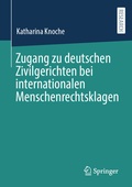 Abbildung von: Zugang zu deutschen Zivilgerichten bei internationalen Menschenrechtsklagen - Springer