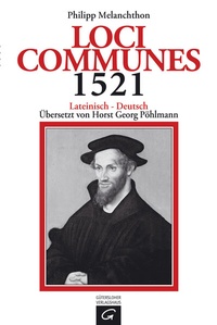Abbildung von: Loci Communes 1521 - Gütersloher Verlagshaus
