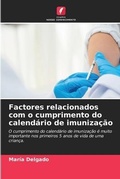 Cover: Factores relacionados com o cumprimento do calendario de imunizacao - Edicoes Nosso Conhecimento