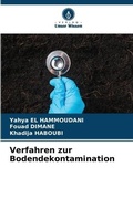 Cover: Verfahren zur Bodendekontamination - Verlag Unser Wissen