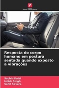 Cover: Resposta do corpo humano em postura sentada quando exposto a vibracoes - Edicoes Nosso Conhecimento